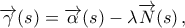 \overrightarrow{\gamma}(s)=\overrightarrow{\alpha}(s)-\lambda \overrightarrow{N}(s)\,, \overrightarrow{\gamma}(s)=\overrightarrow{\alpha}(s)-\lambda \overrightarrow{N}(s)\,,