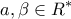 \displaystyle{a,\beta  \in {R^*}}