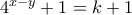 4^{x-y}+1=k+1