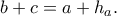 b+c=a+h_a.