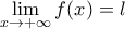 \displaystyle{\lim_{x\rightarrow +\infty}f(x)=l}