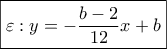 \boxed{\varepsilon :y =  - \frac{{b - 2}}{{12}}x + b}