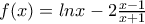 f(x)= lnx-2 \frac{x-1}{x+1}