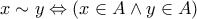 x\sim y\Leftrightarrow (x\in A\wedge y\in A)