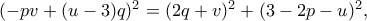 (-pv+(u-3)q)^2=(2q+v)^2+(3-2p-u)^2,