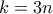 k=3n