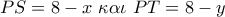 PS = 8 - x\,\,\kappa \alpha \iota \,\,PT = 8 - y