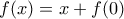 f(x)=x+f(0)