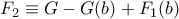 F_2 \equiv G - G(b) + F_1(b)