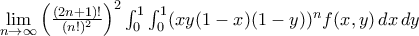 \lim\limits_{n\to\infty }\left (\frac{(2n+1)!}{(n!)^2}\right )^2\int_0^1\int_0^1(xy(1-x)(1-y))^nf(x,y)\,dx\,dy