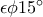 \epsilon\phi 15^\circ