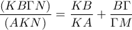 \displaystyle\frac{(KB\Gamma N)}{(AKN)}= \frac{KB}{KA}+\frac{B\Gamma}{\Gamma M}