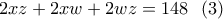 \displaystyle{2xz+2xw+2wz=148 \  \ (3)}