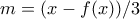 \displaystyle{m=(x-f(x))/3}