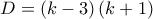 D = \left( {k - 3} \right)\left( {k + 1} \right)