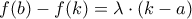 f(b)-f(k)=\lambda \cdot (k-a)