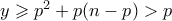 y \geqslant p^2 + p(n-p) > p