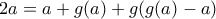 2a=a+g(a)+g(g(a)-a)