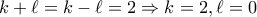 k+\ell=k-\ell=2 \Rightarrow k=2,\ell=0