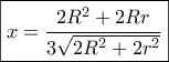 \boxed{x = \frac{{2{R^2} + 2Rr}}{{3\sqrt {2{R^2} + 2{r^2}} }}}