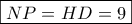 \displaystyle \boxed{NP = HD = 9} \displaystyle \boxed{NP = HD = 9}