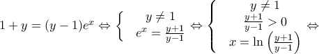 1+y=(y-1){{e}^{x}}\Leftrightarrow \left\{ \begin{matrix} 
  & y\ne 1 \\  
 & {{e}^{x}}=\frac{y+1}{y-1} \\  
\end{matrix} \right.\Leftrightarrow \left\{ \begin{matrix} 
  & y\ne 1 \\  
 & \frac{y+1}{y-1}>0 \\  
 & x=\ln \left( \frac{y+1}{y-1} \right) \\  
\end{matrix} \right.\Leftrightarrow