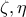 \zeta ,\eta