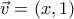 \vec{v}=\left ( x,1 \right )