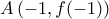 A\left( { - 1,f( - 1)} \right)