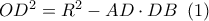 O{D^2} = {R^2} - AD \cdot DB\,\,\left( 1 \right)