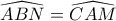 \widehat{ABN}=\widehat{CAM}