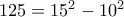 125=15^2-10^2