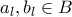 \displaystyle{a_{l},b_{l}\in B}