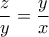 \dfrac{z}{y}=\dfrac{y}{x} \dfrac{z}{y}=\dfrac{y}{x}