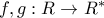 f,g: R \rightarrow R^{*}
