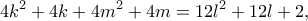 \displaystyle{4k^2+4k+4m^2+4m=12l^2+12l+2,}