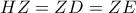 HZ=ZD=ZE