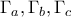 \displaystyle{{\Gamma _a},{\Gamma _b},{\Gamma _c}}