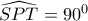 \widehat{SPT}=90^0