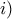 i )