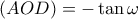 (AOD)=-\tan\omega
