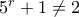 5^{r}+1 \neq 2