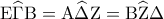 {\rm E}\widehat \Gamma {\rm B} = {\rm A}\widehat \Delta {\rm Z} = {\rm B}\widehat {\rm Z}\Delta