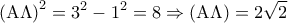 \displaystyle 
\left( {{\rm A}\Lambda } \right)^2  = 3^2  - 1^2  = 8 \Rightarrow \left( {{\rm A}\Lambda } \right) = 2\sqrt 2