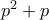 p^2 +p