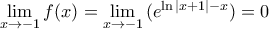\underset{x\to -1}{\mathop{\lim }}\,f(x)=\underset{x\to -1}{\mathop{\lim }}\,({{e}^{\ln |x+1|-x}})=0