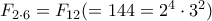 F_{2\cdot6}=F_{12}(=144=2^4\cdot3^2)