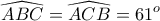 \displaystyle{\widehat{ABC}}=\widehat{ACB}=61^{o}}