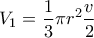 \displaystyle{V_1 =\frac{1}{3}\pi r^2 \frac{v}{2}}
