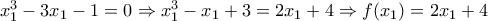 x_{1}^{3}-3{{x}_{1}}-1=0\Rightarrow x_{1}^{3}-{{x}_{1}}+3=2{{x}_{1}}+4\Rightarrow f({{x}_{1}})=2{{x}_{1}}+4